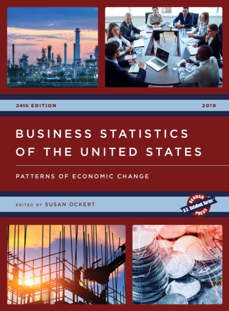 Business Statistics of the United States 2019 : Patterns of Economic Change, Hardback Book