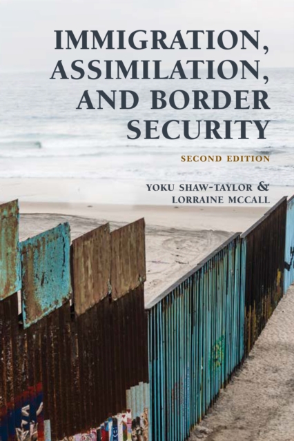 Immigration, Assimilation, and Border Security, Hardback Book