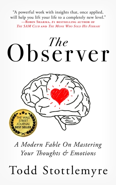 The Observer : A Modern Fable on Mastering Your Thoughts & Emotions, Paperback / softback Book