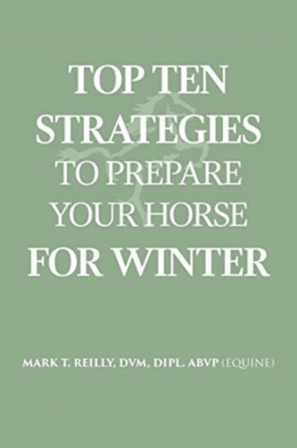 Top Ten Strategies To Prepare Your Horse For Winter, Paperback / softback Book