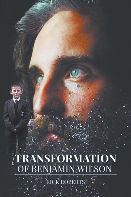 The Transformation of Benjamin Wilson, Paperback / softback Book