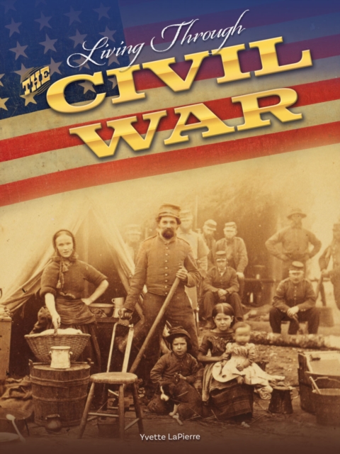 Living Through the Civil War, PDF eBook