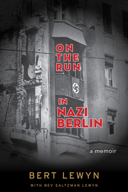 On the Run in Nazi Berlin : A Memoir, Paperback / softback Book