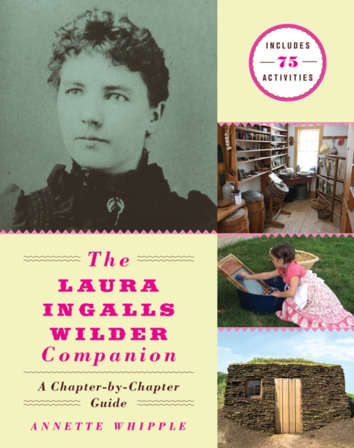 The Laura Ingalls Wilder Companion : A Chapter-by-Chapter Guide, Paperback / softback Book