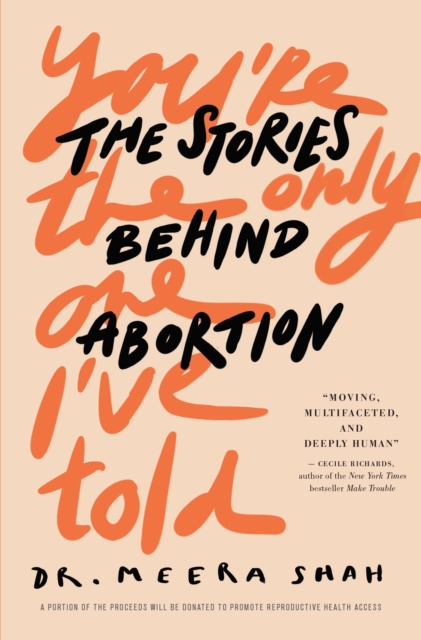 You're the Only One I've Told : The Stories Behind Abortion, EPUB eBook