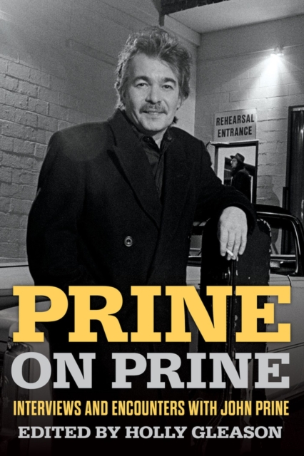 Prine on Prine : Interviews and Encounters with John Prine, Hardback Book