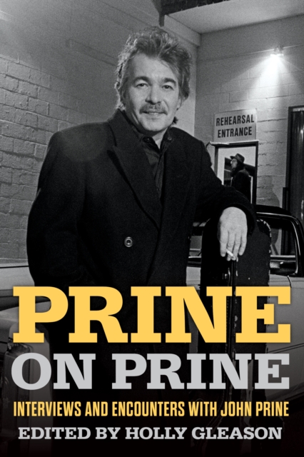 Prine on Prine : Interviews and Encounters with John Prine, PDF eBook