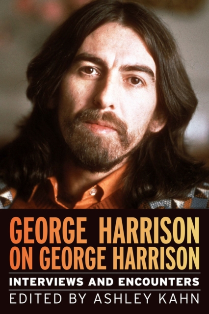 George Harrison on George Harrison : Interviews and Encounters, Paperback / softback Book