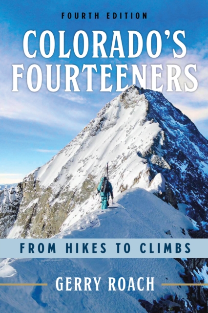 Colorado's Fourteeners : From Hikes to Climbs, PDF eBook