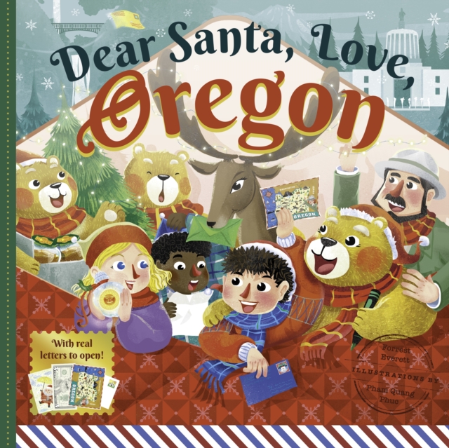 Dear Santa, Love Oregon : A Beaver State Christmas Celebration—With Real Letters!, Hardback Book