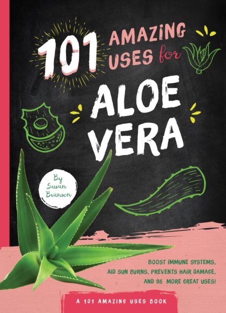 101 Amazing Uses for Aloe Vera, Paperback / softback Book