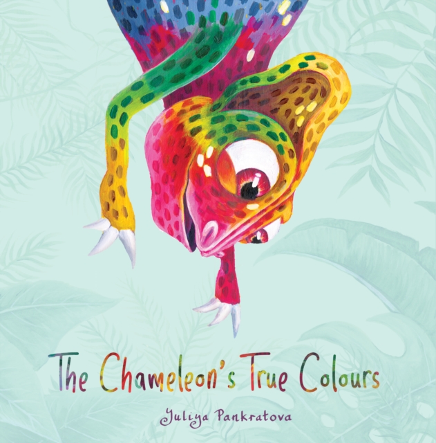 The Chameleon's True Colours, Hardback Book