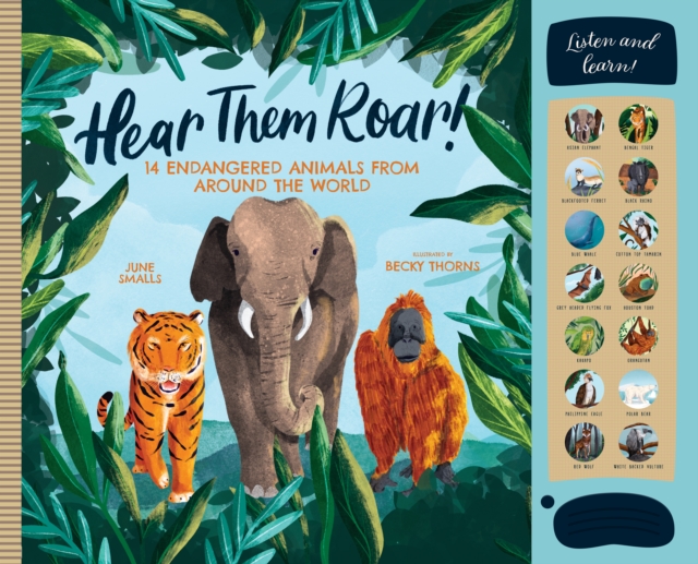 Hear Them Roar : 14 Endangered Animals from Around the World, Hardback Book