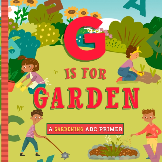 G Is for Gardening, Board book Book