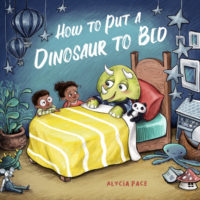 How to Put a Dinosaur to Bed : A Board Book, Board book Book