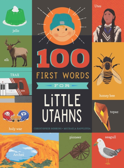100 First Words for Little Utahns : A Board Book, Board book Book