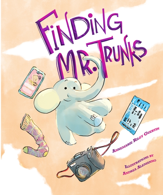 Finding Mr. Trunks : A Picture Book, Hardback Book