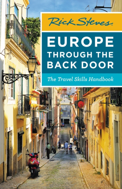 Rick Steves Europe Through the Back Door (Thirty-Eighth Edition) : The Travel Skills Handbook, Paperback / softback Book