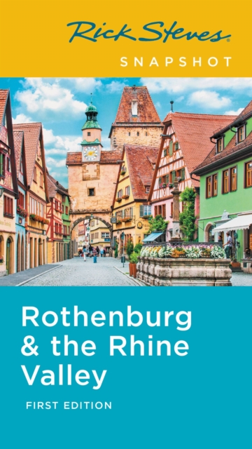 Rick Steves Snapshot Rothenburg & the Rhine (First Edition), Paperback / softback Book