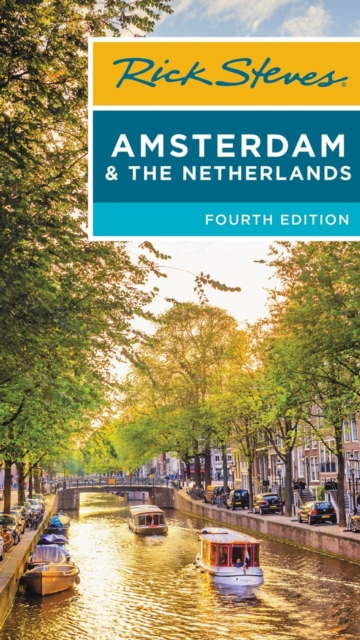 Rick Steves Amsterdam & the Netherlands (Fourth Edition), Paperback / softback Book