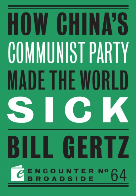 How China's Communist Party Made the World Sick, Paperback / softback Book