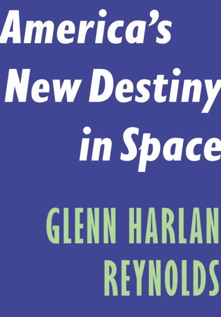 America's New Destiny in Space, Paperback / softback Book