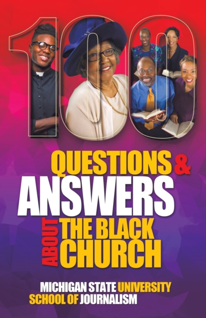 100 Questions and Answers About The Black Church : The Social and Spiritual Movement of a People, Paperback / softback Book