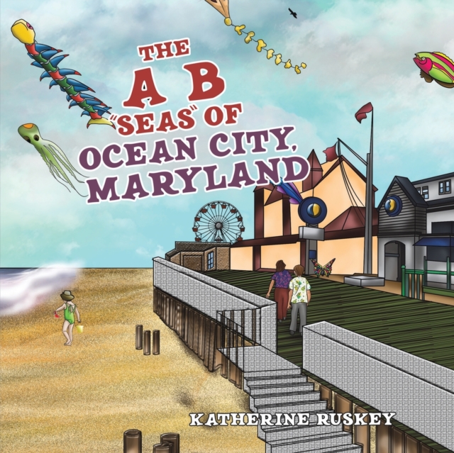 The A B "seas" of Ocean City, Maryland, Paperback / softback Book