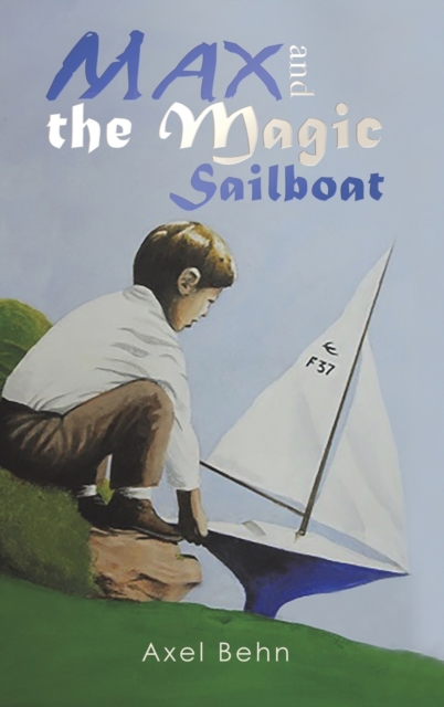 Max and the Magic Sailboat, Hardback Book