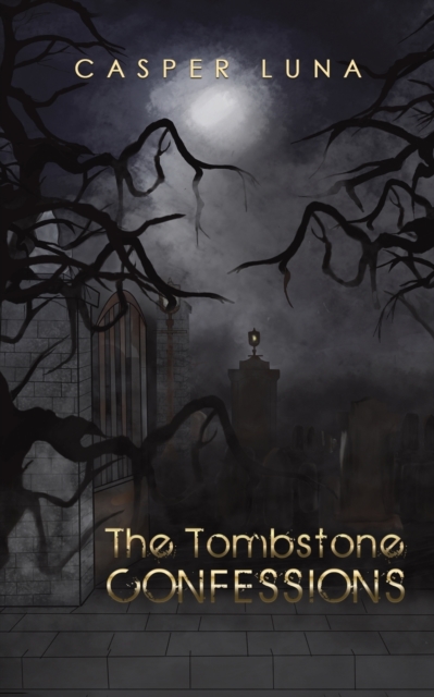 The Tombstone Confessions, Paperback / softback Book