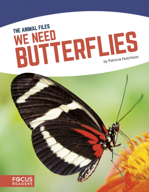 Animal Files: We Need Butterflies, Hardback Book