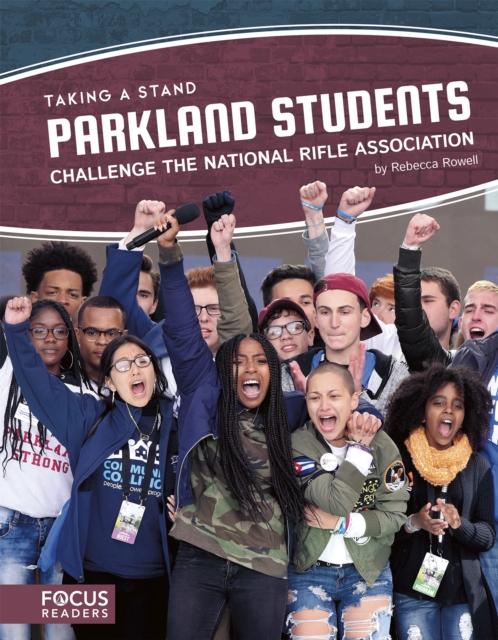 Taking a Stand: Parkland Students Challenge the National Rifle Association, Hardback Book