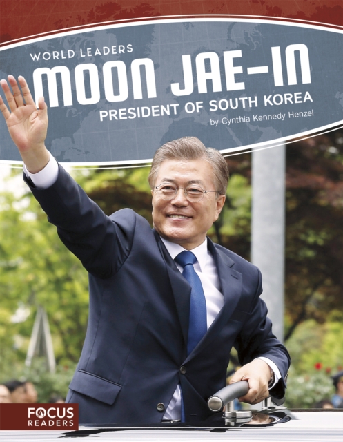 World Leaders: Moon Jae-in: President of South Korea, Paperback / softback Book