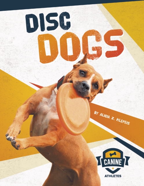 Canine Athletes: Disc Dogs, Paperback / softback Book