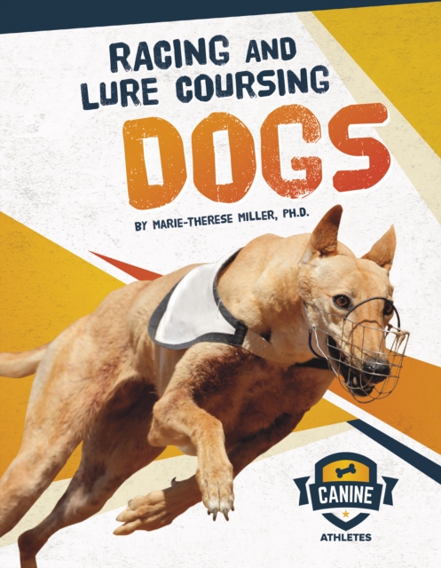 Canine Athletes: Racing and Lure Coursing Dogs, Paperback / softback Book