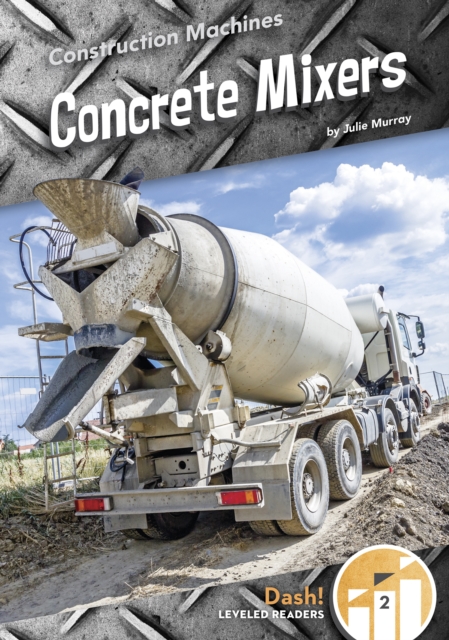 Construction Machines: Concrete Mixers, Paperback / softback Book