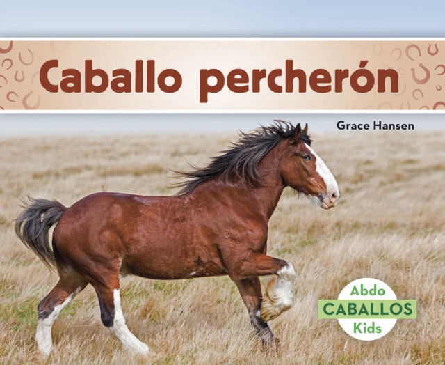 Caballo percheron (Clydesdale Horses), Paperback / softback Book