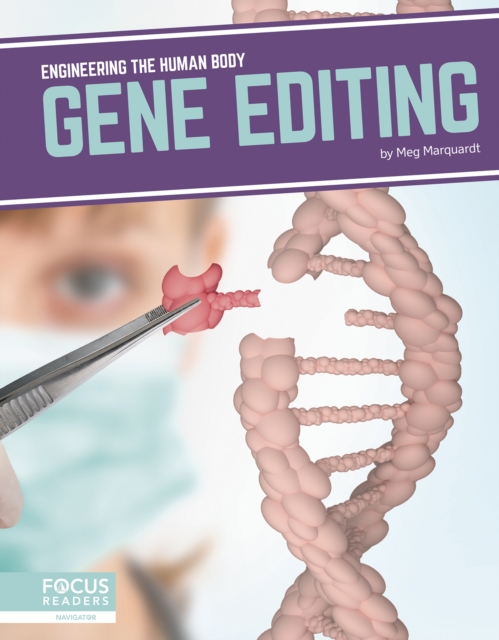 Engineering the Human Body: Gene Editing, Hardback Book