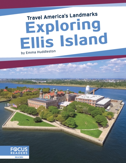 Travel America's Landmarks: Exploring Ellis Island, Hardback Book