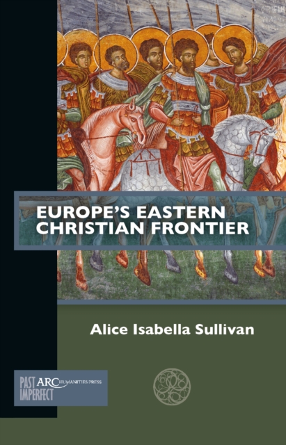 Europe's Eastern Christian Frontier, Paperback / softback Book