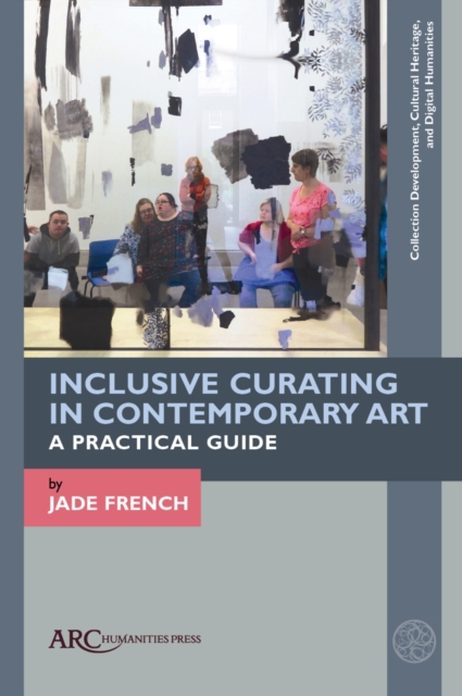 Inclusive Curating in Contemporary Art : A Practical Guide, Hardback Book
