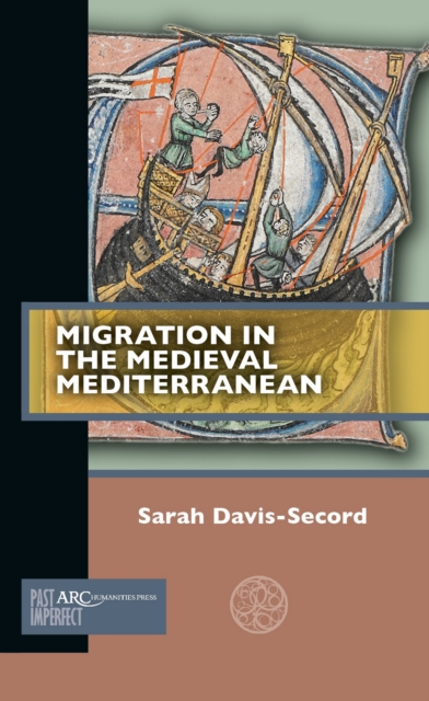 Migration in the Medieval Mediterranean, PDF eBook