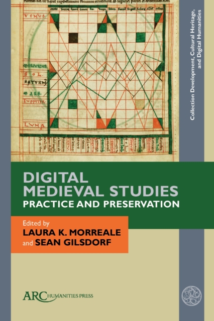 Digital Medieval Studies-Practice and Preservation, Hardback Book
