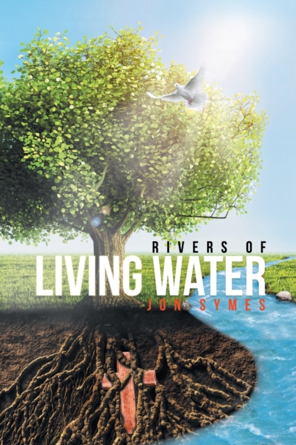 Rivers of Living Water, Paperback / softback Book
