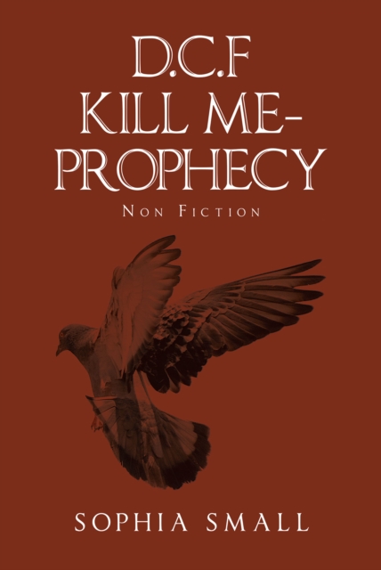 D.C.F Kill Me - Prophecy : Non-Fiction, EPUB eBook
