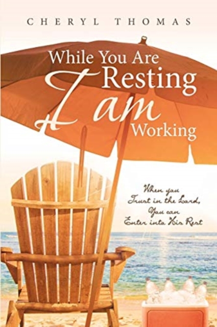 While You Are Resting I Am Working, Paperback / softback Book