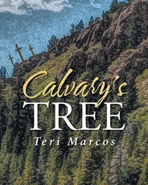 Calvary's Tree, Paperback / softback Book