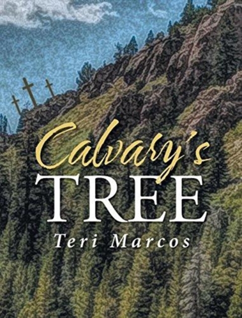 Calvary's Tree, Hardback Book