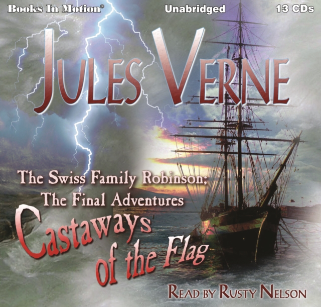 The Swiss Family Robinson; The Final Adventures, Castaways of the Flag, eAudiobook MP3 eaudioBook