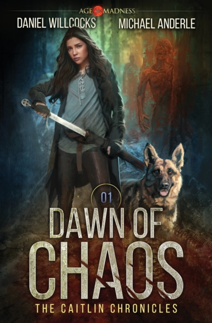 Dawn of Chaos : The Caitlin Chronicles Book 1, Paperback / softback Book